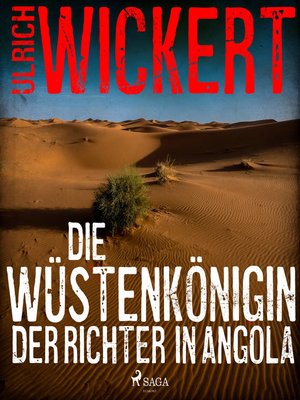 Die Wüstenkönigin. Der Richter in Angola - Audiobook